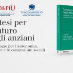 50&Più Lombardia organizza la presentazione del volume Ipotesi per il futuro degli anziani