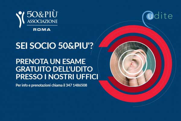50&più Roma offre ai soci il controllo dell'udito gratuito