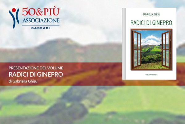 50&Più Sassari presenta il libro "Radici di ginepro"