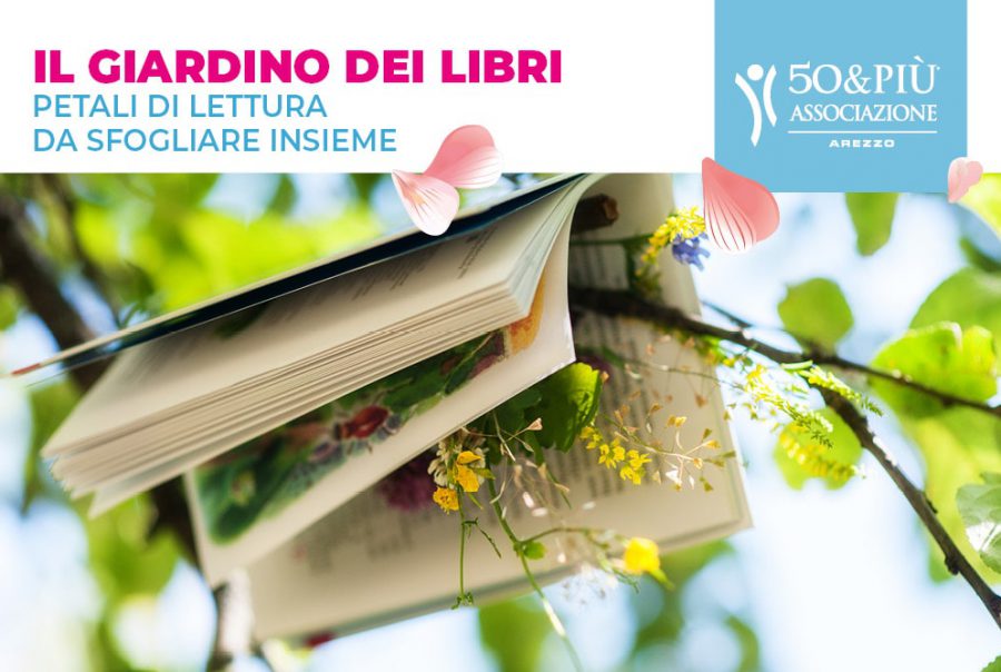 50&Più Arezzo con Il giardino dei libri l'11 aprile