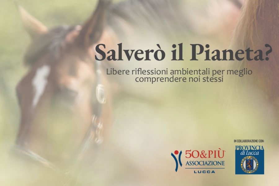 50&Più Lucca presenta il volume salverò il pianeta?
