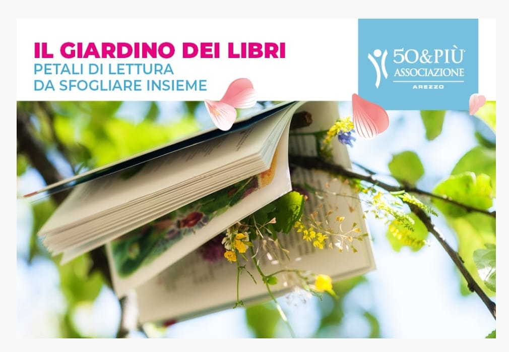 Il Giardino dei libri organizzato da 50&Più Arezzo appuntamento 21 febbraio