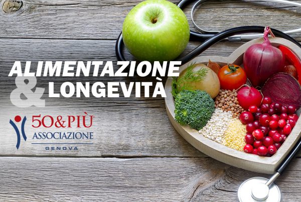 50&Più Genova prganizza l'incontro Alimentazione e longevità