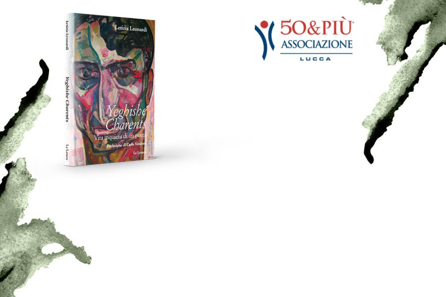 50&Più Lucca presenta il libro yeghishe charents