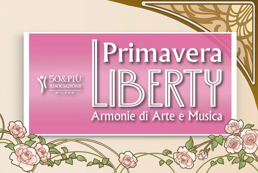 50&Più Milano organizza primavera liberty