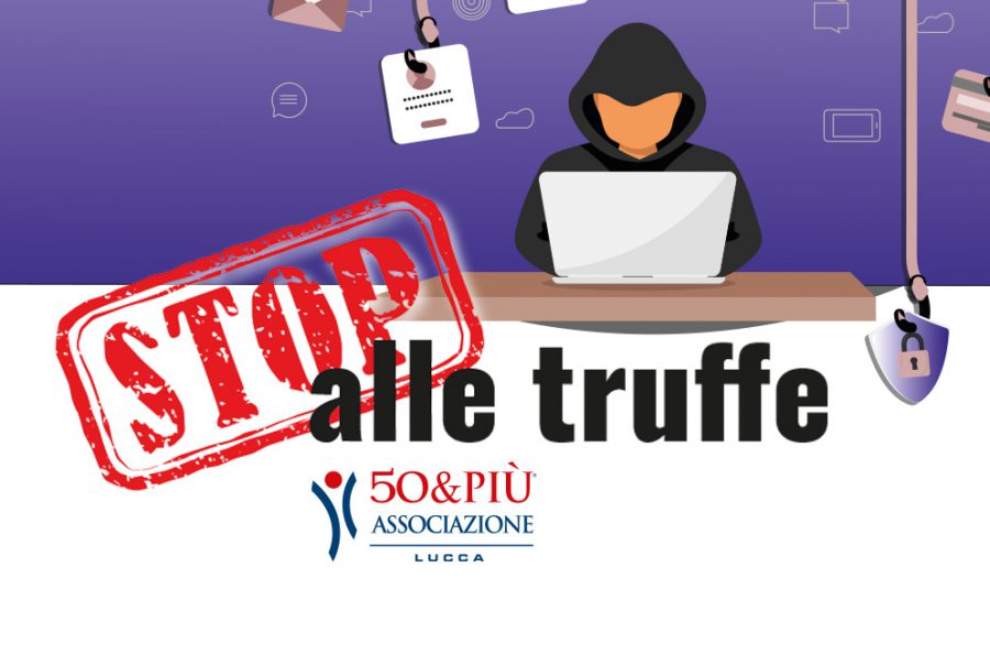 50&Più Lucca ogranizza il convegno stop alle truffe