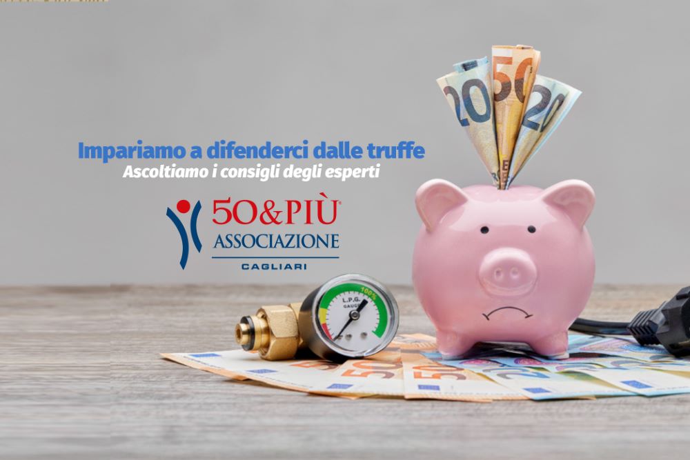 50&Più Cagliari organizza un incontro contro le truffe con Unoenergy