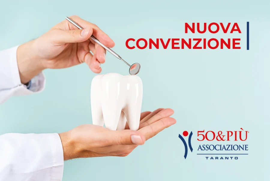Convenzione 50&Più Taranto con dentista